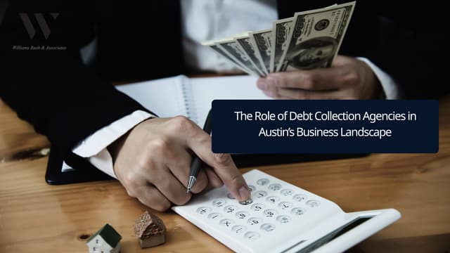 The Role of Debt Collection Agencies in Austin’s Business Landscape | PPT