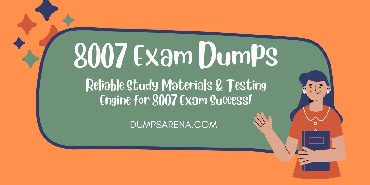 DumpsArena Perfect 8007 Dumps for All Exams