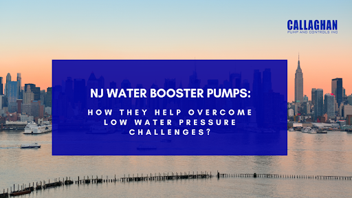 NJ Water Booster Pumps: Solve Low Water Pressure Challenges