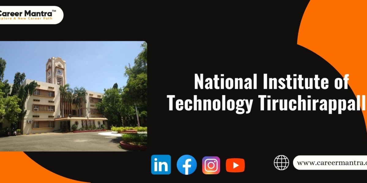 NIT Trichy (National Institute of Technology Tiruchirappalli): A Pinnacle of Engineering Education and Innovation