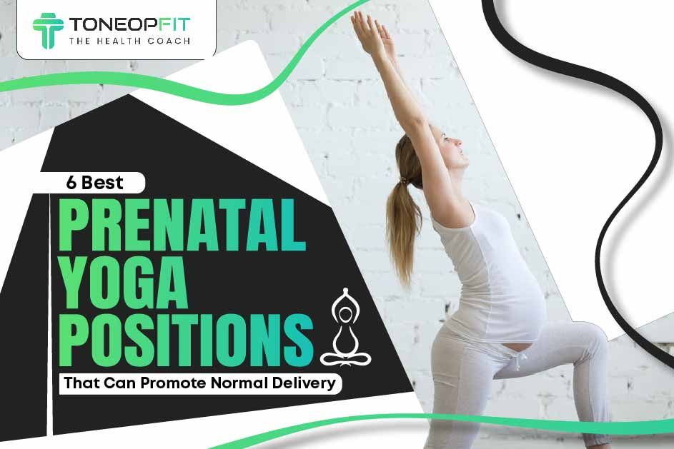 Prenatal Yoga Positions Help In Normal Delivery | ToneOp Fit