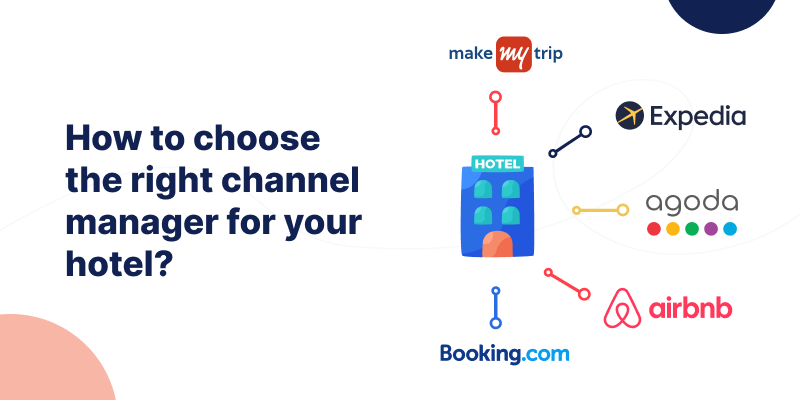 How to choose Best Channel Manager for your hotel?