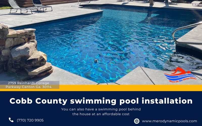 Top Swimming Pool Contractor Impresses Cobb County with Creative Design and Installation – Dream Estate Deals