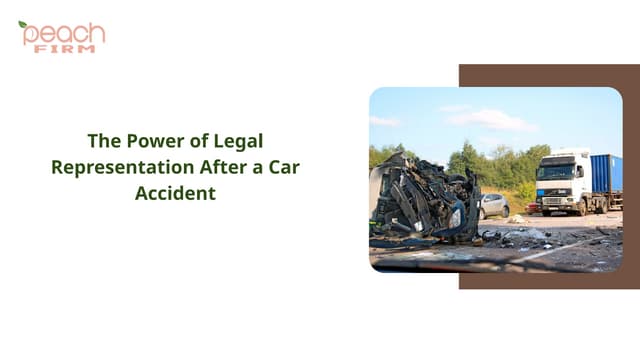 The Power of Legal Representation After a Car Accident | PPT