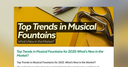 Top Trends in Musical Fountains | Smore Newsletters