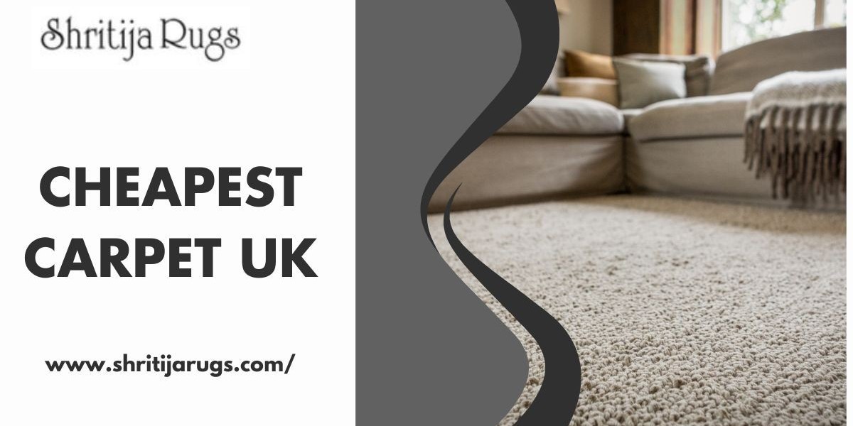 The Cheapest Carpet UK: Your Ultimate Guide to Finding Quality Rugs at Affordable Prices