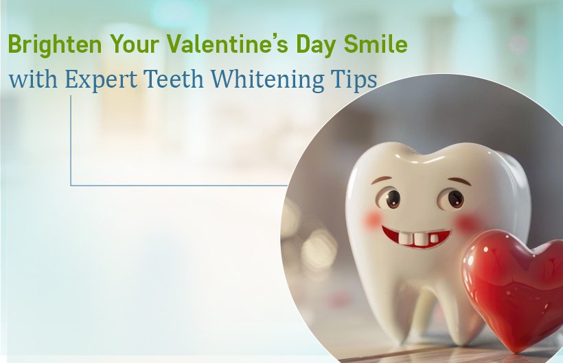 Whitening Tips for a Radiant Smile This Valentine’s Day