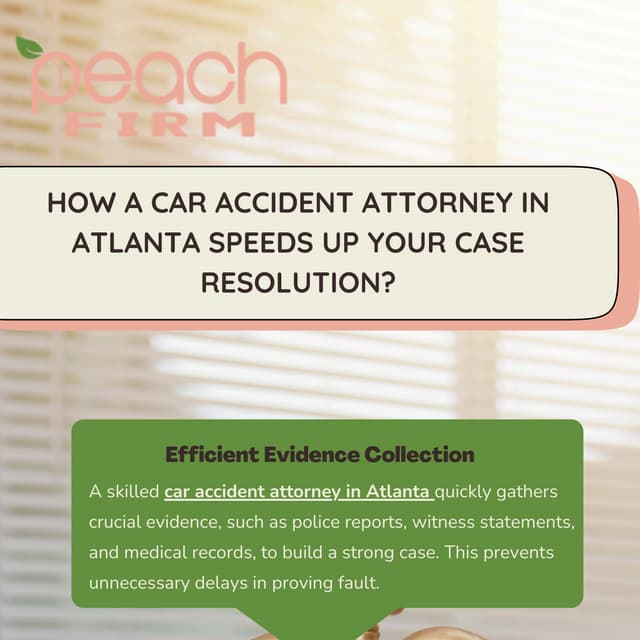 How a Car Accident Attorney in Atlanta Speeds Up Your Case Resolution? | PDF