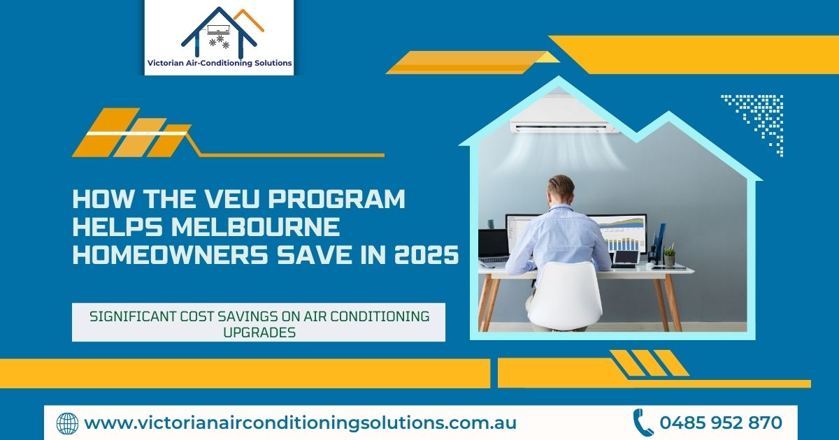 How the VEU Program Helps Melbourne Homeowners Save in 2025