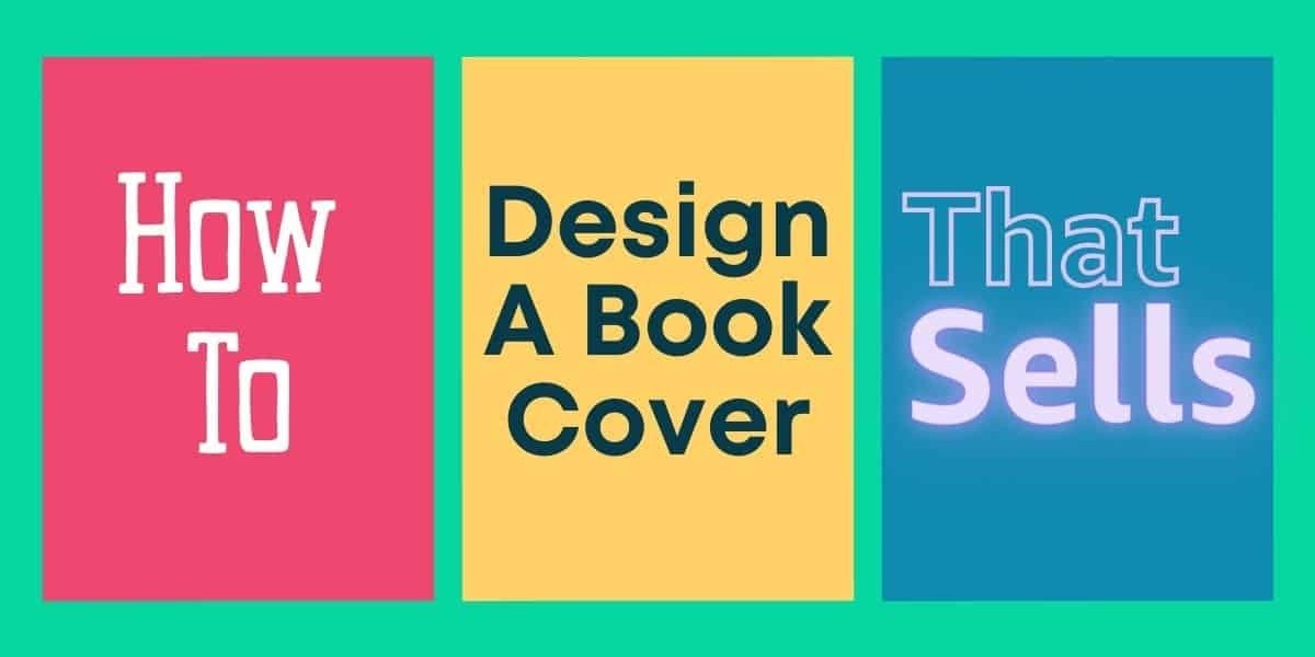 How to Design a Book Cover That Sells