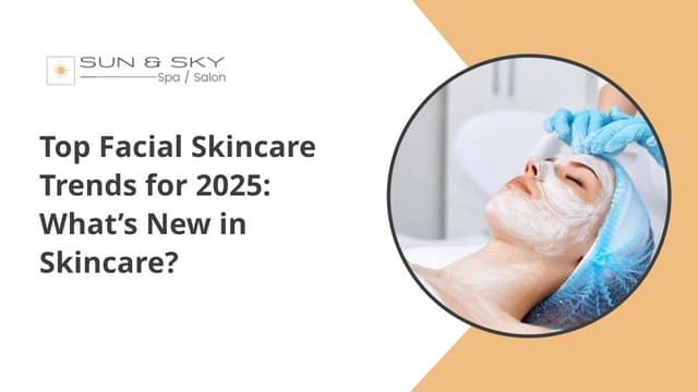 Top Facial Skincare Trends for 2025: What’s New in Skincare?