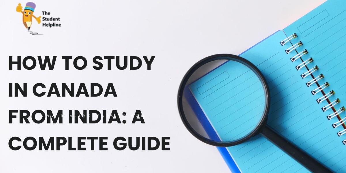 How to Study in Canada from India: A Complete Guide