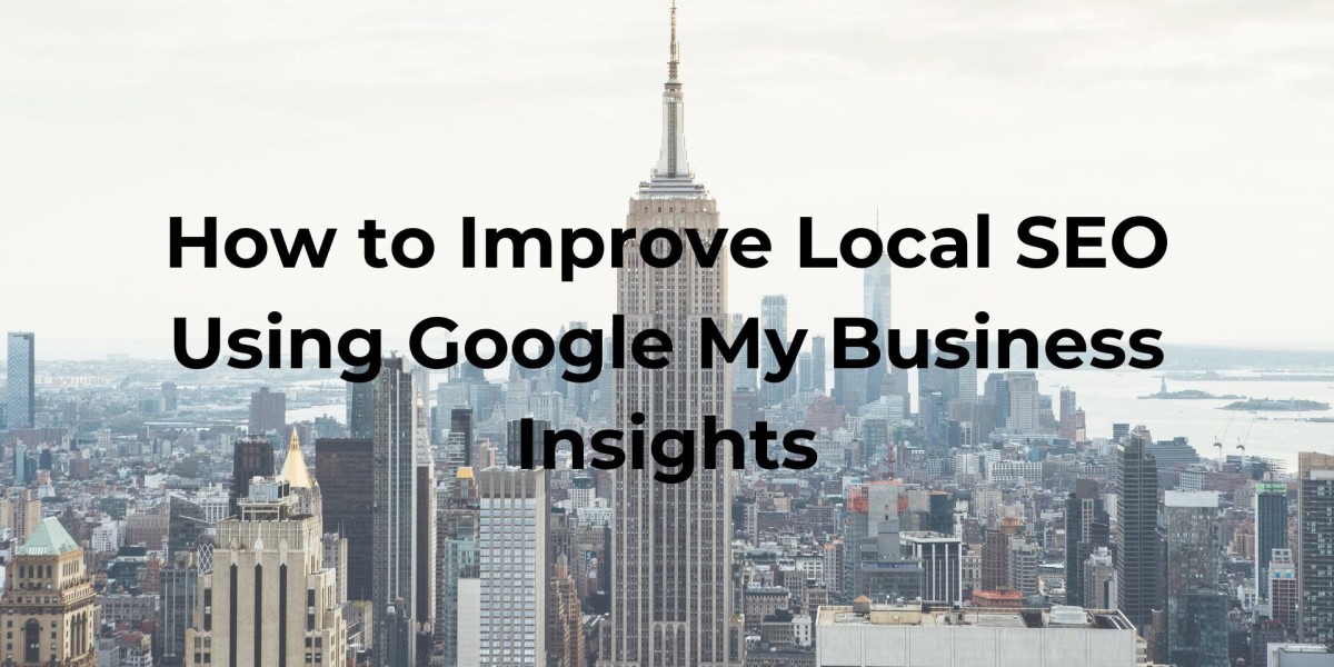 How to Improve Local SEO Using Google My Business Insights