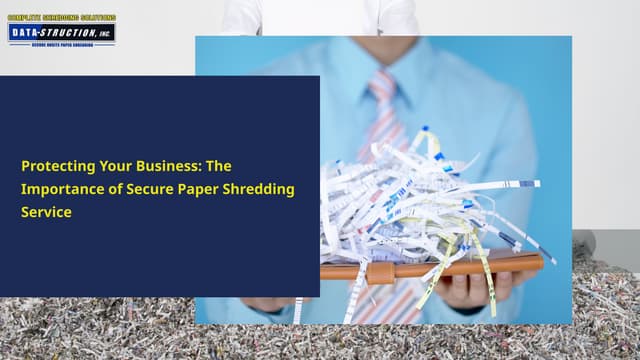 Protecting Your Business: The Importance of Secure Paper Shredding Service | PPT