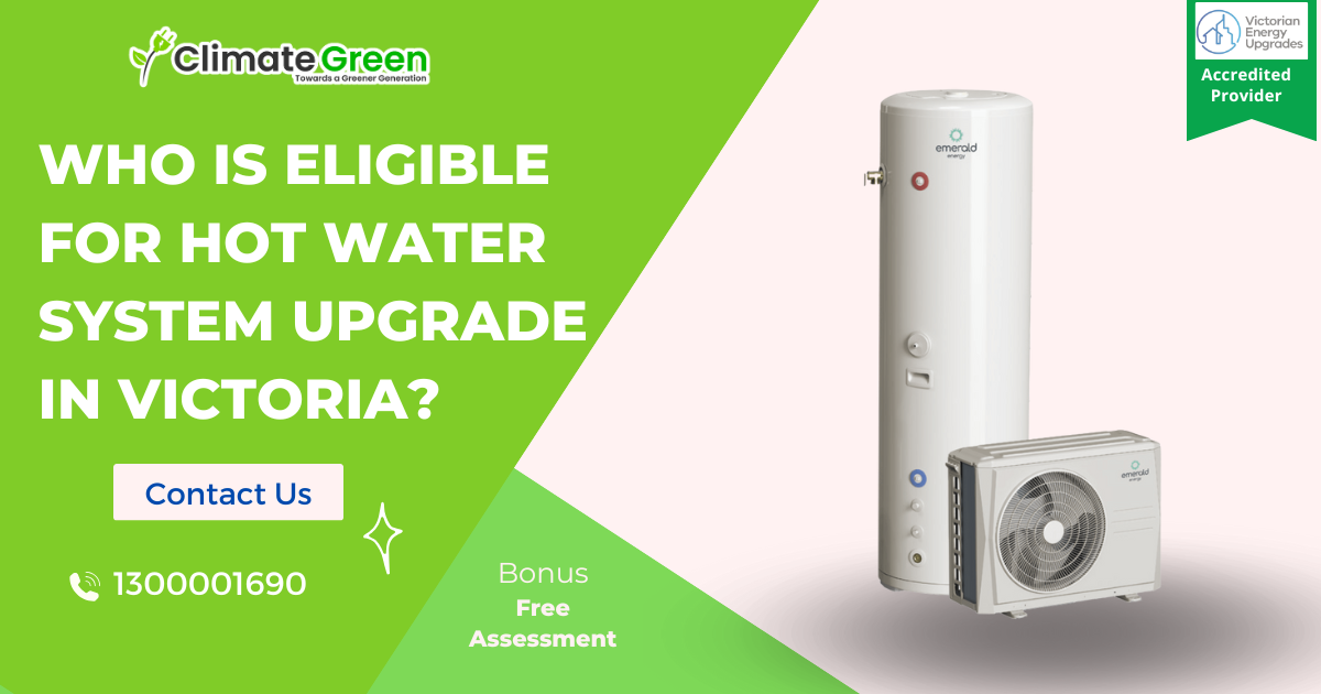 Who is Eligible for a Hot Water System Upgrade in Victoria?