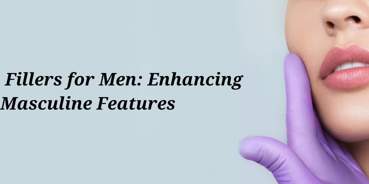 Dermal Fillers for Men: Enhancing Masculine Features