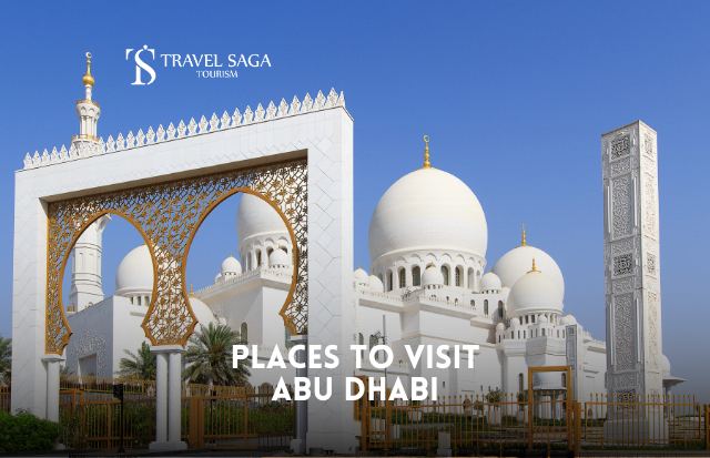 Abu Dhabi Attractions | Things to do in Abu Dhabi with Travel Saga Tourism