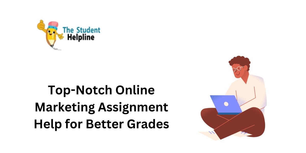 Top-Notch Online Marketing Assignment Help for Better Grades