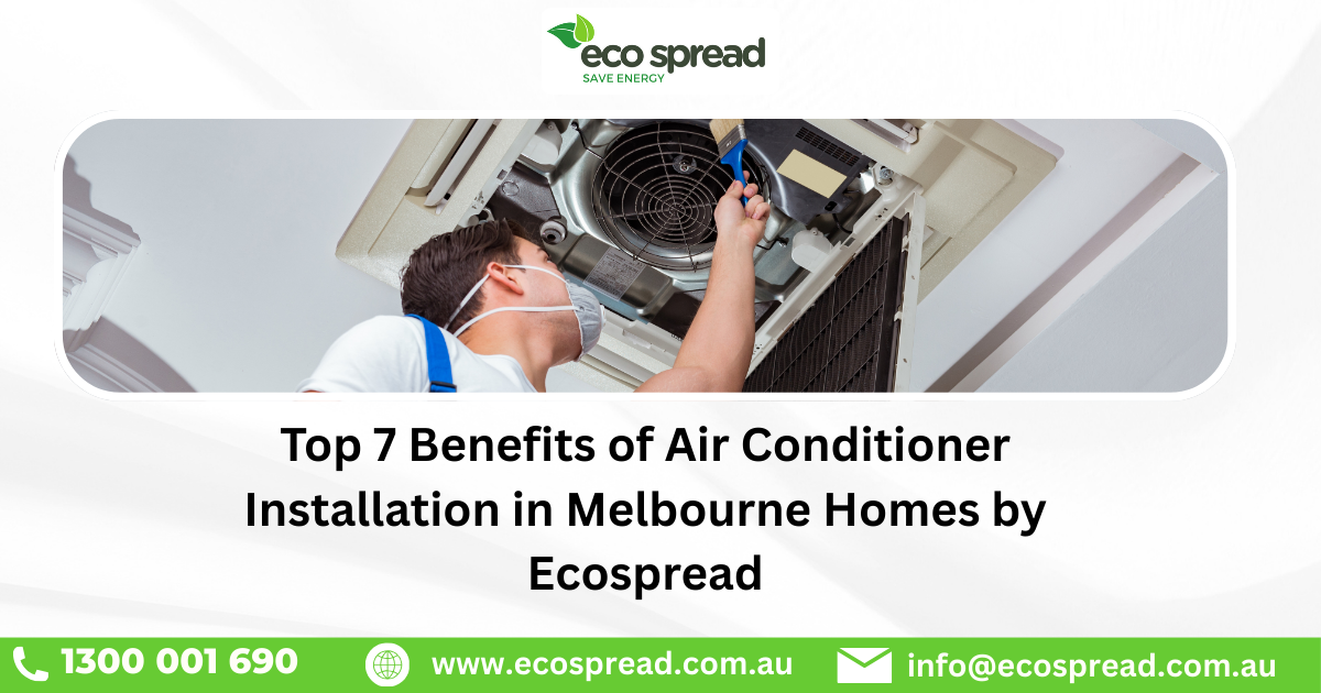 Benefits of Air Conditioner Installation in Melbourne | Ecospread