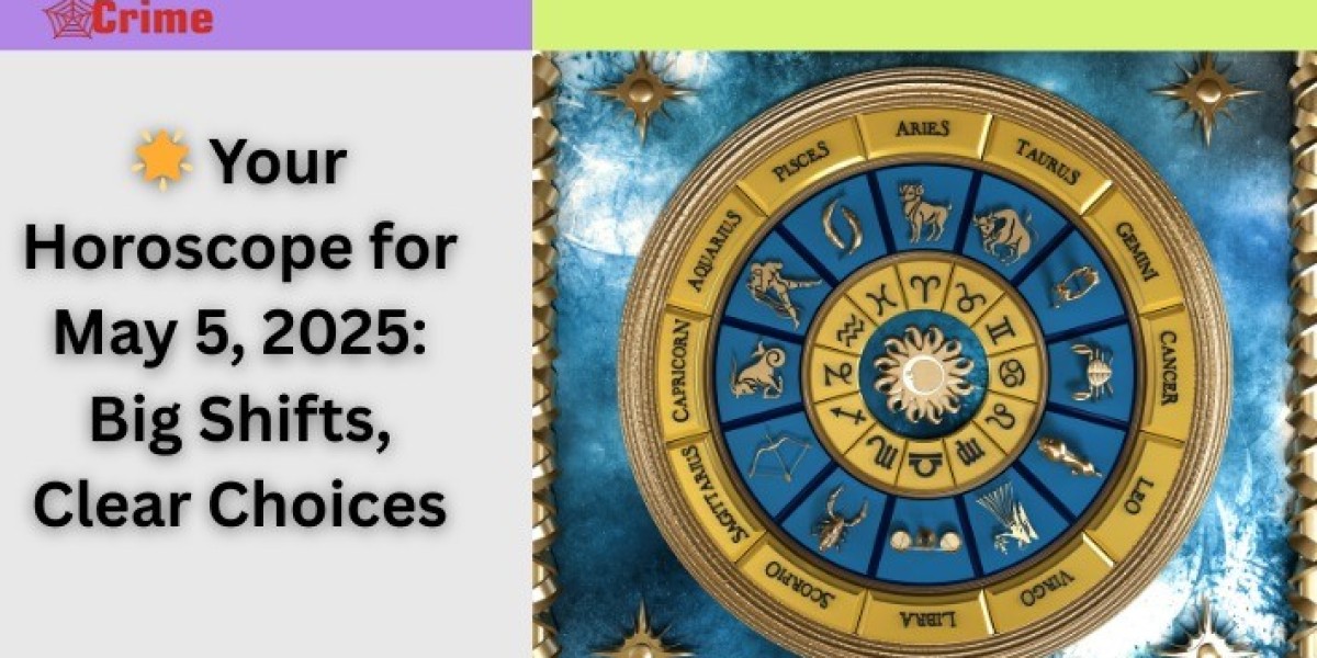 ? Your Horoscope for May 5, 2025: Big Shifts, Clear Choices